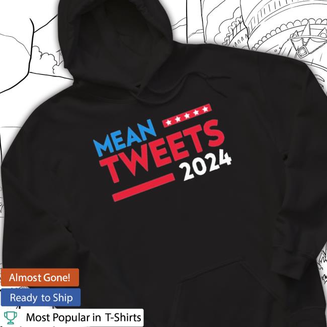 Funny Election Design Mean Tweets 2024 Shirt