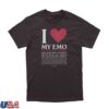 Emery Merrch Store I Love My Emo Shirt