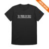 Jakboyscustoms Store Merch The Problem Child Shirts