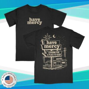 Relentless Merrch Store Have Mercy Cheap Hotel Shirt