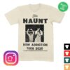 The Haunt Merch Store New Addiction Tour Shirt