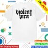 Violent Vira Merch Store Burn Me White Shirt