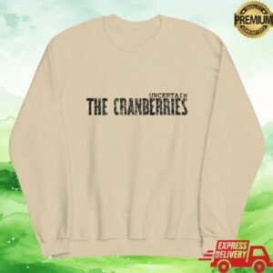 The Cranberries Store Merch The Cranberries Uncertain Logo Crewneck