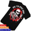 Billet Bmx Merch Store Die To Ride Bmx Big Skull Ripper Shirt Black
