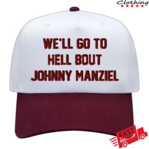 Johnny Manziel Merch Store We'll Go To Hell Bout Johnny Manziel Hat