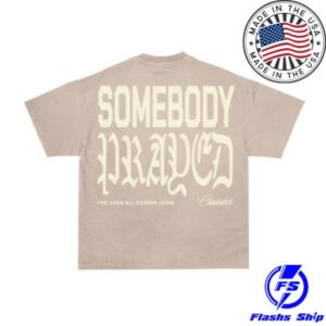 Crowder Music Store Merch Somebody Prayed T-Shirt