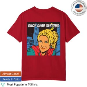 Drop Dead Serious Store Merch Drop Dead Serious Graphic T-Shirt (Back)
