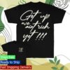 Million Dolla Motive Store Merch Get Up We Ain't Rich Yet - Black T-Shirt