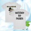 No Cure Store Merch Scared To Death Shirt